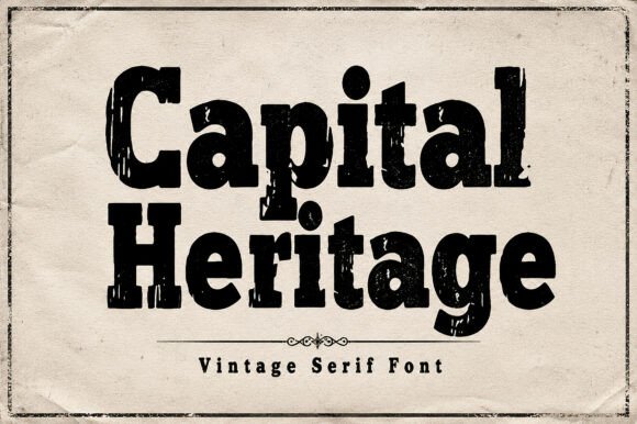 Capital Heritage: A Vintage Serif Font for Thoughtful Editorial Design